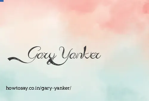Gary Yanker