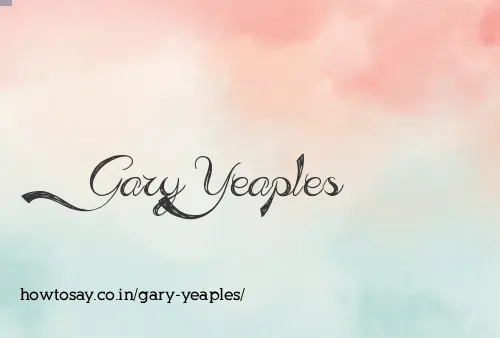 Gary Yeaples