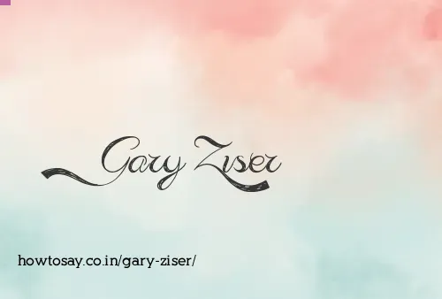 Gary Ziser