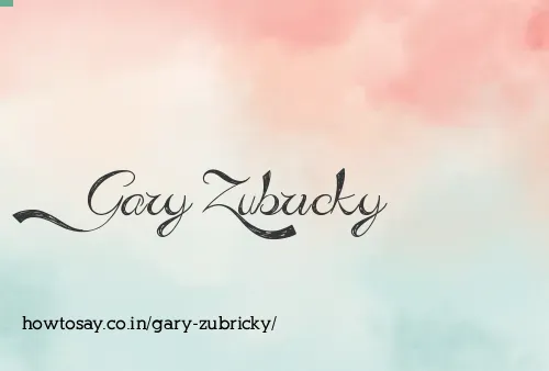 Gary Zubricky