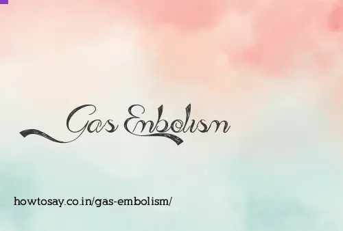 Gas Embolism