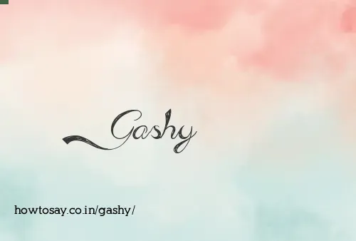 Gashy