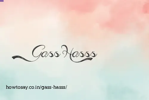 Gass Hasss