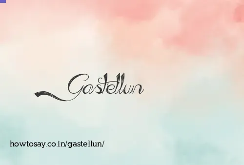 Gastellun