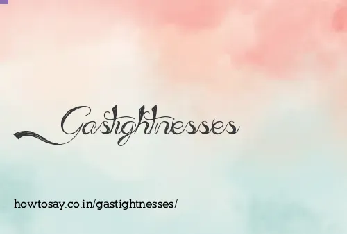 Gastightnesses