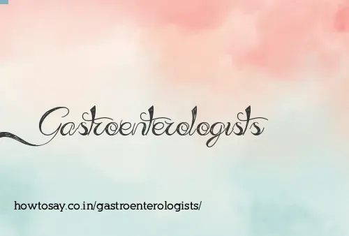 Gastroenterologists