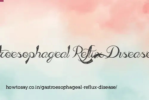 Gastroesophageal Reflux Disease