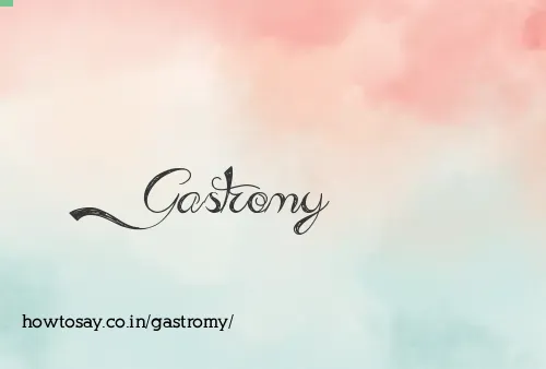 Gastromy
