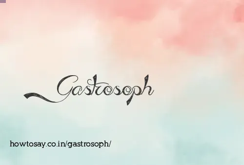 Gastrosoph