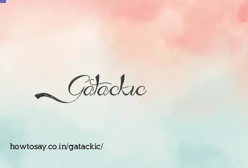 Gatackic