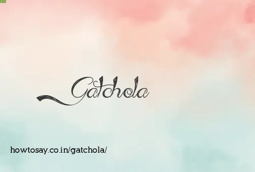 Gatchola