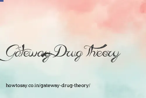 Gateway Drug Theory