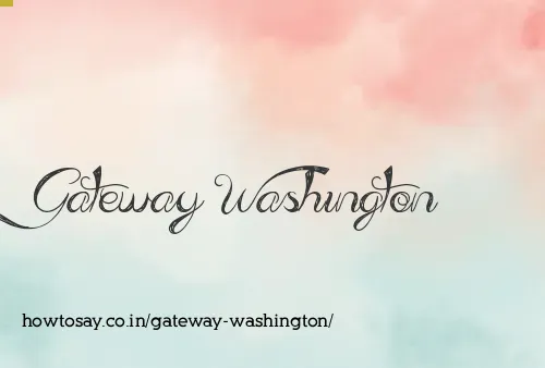 Gateway Washington