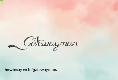 Gatewayman