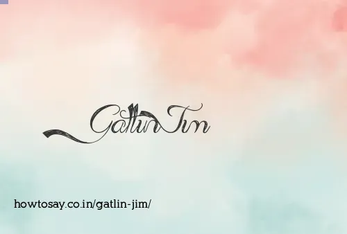 Gatlin Jim