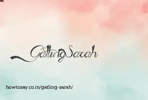 Gatling Sarah
