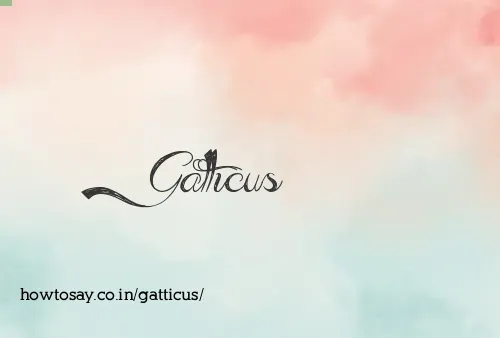 Gatticus