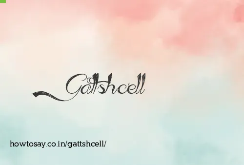 Gattshcell