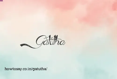 Gatutha