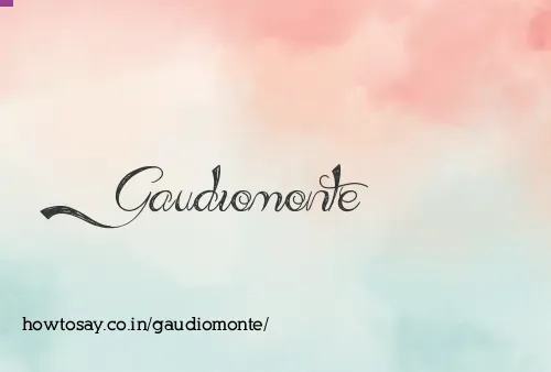 Gaudiomonte