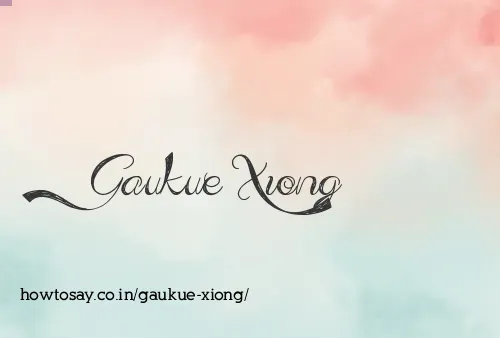 Gaukue Xiong