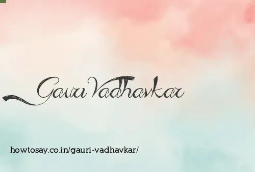 Gauri Vadhavkar