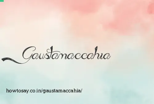 Gaustamaccahia