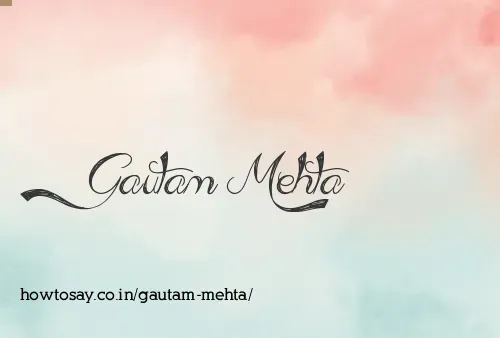 Gautam Mehta