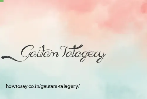 Gautam Talagery