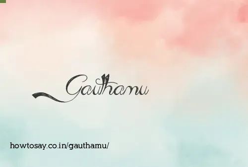Gauthamu