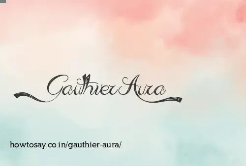Gauthier Aura