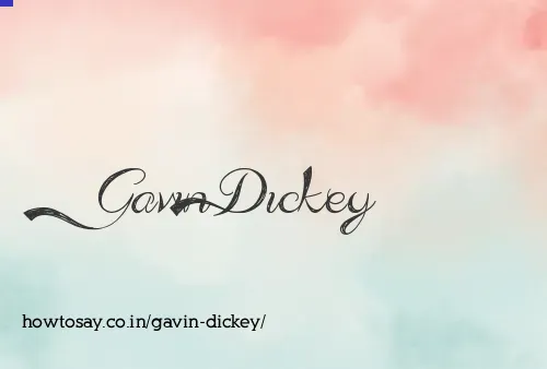 Gavin Dickey