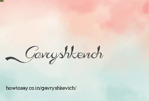 Gavryshkevich