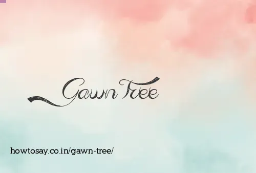 Gawn Tree