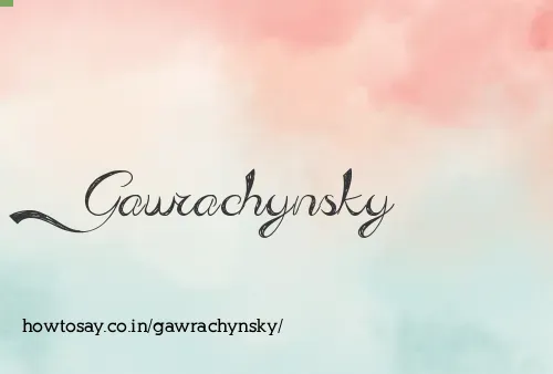 Gawrachynsky