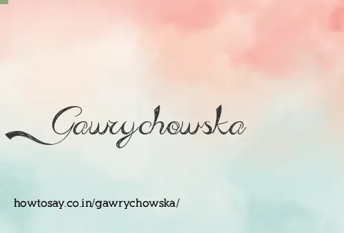 Gawrychowska