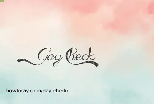 Gay Check