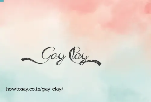 Gay Clay