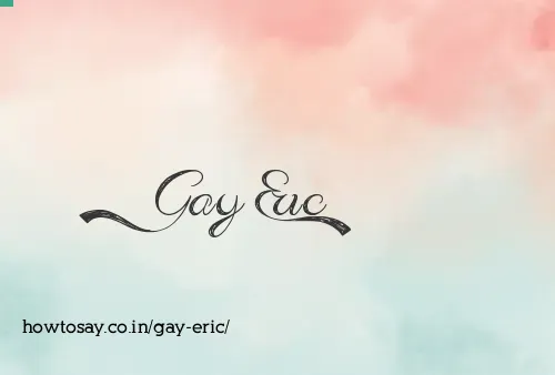 Gay Eric