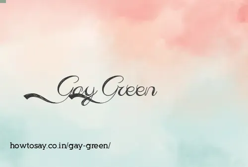 Gay Green