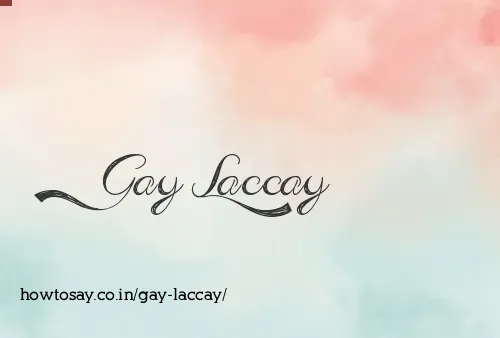 Gay Laccay