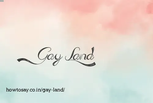 Gay Land