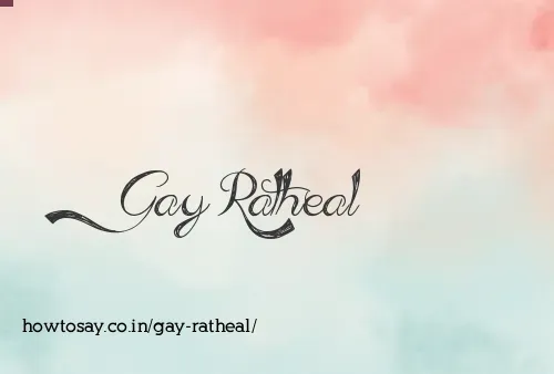 Gay Ratheal
