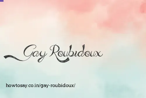 Gay Roubidoux