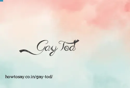 Gay Tod