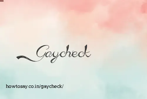 Gaycheck