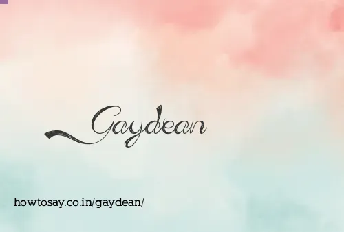 Gaydean