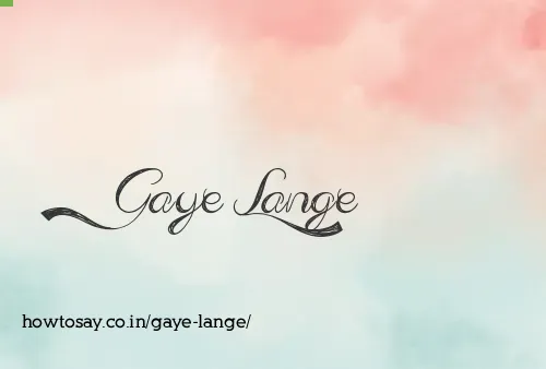 Gaye Lange