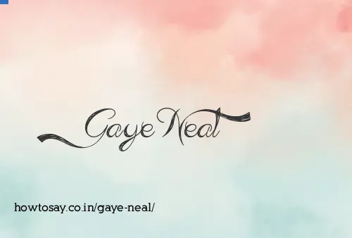 Gaye Neal