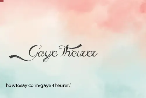 Gaye Theurer